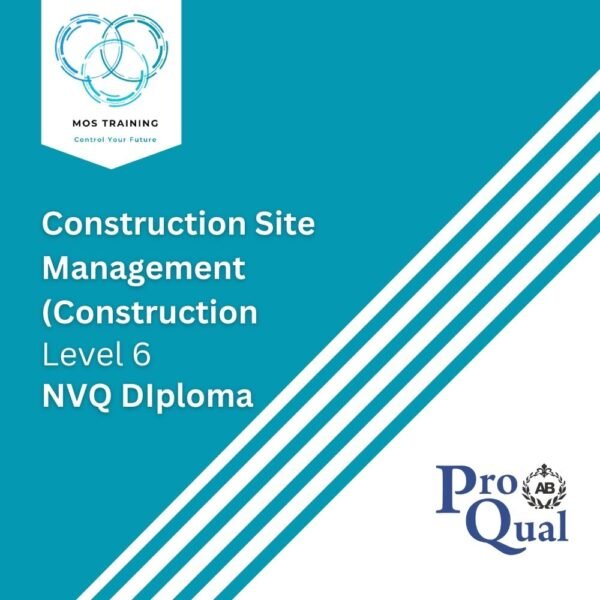 Level 6 NVQ Diploma In Construction Site Management (Construction)