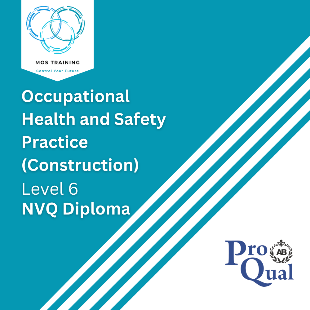 ProQual Level 6 NVQ Diploma in Occupational Health and Safety Practice course handbook by MOS Training Centre
