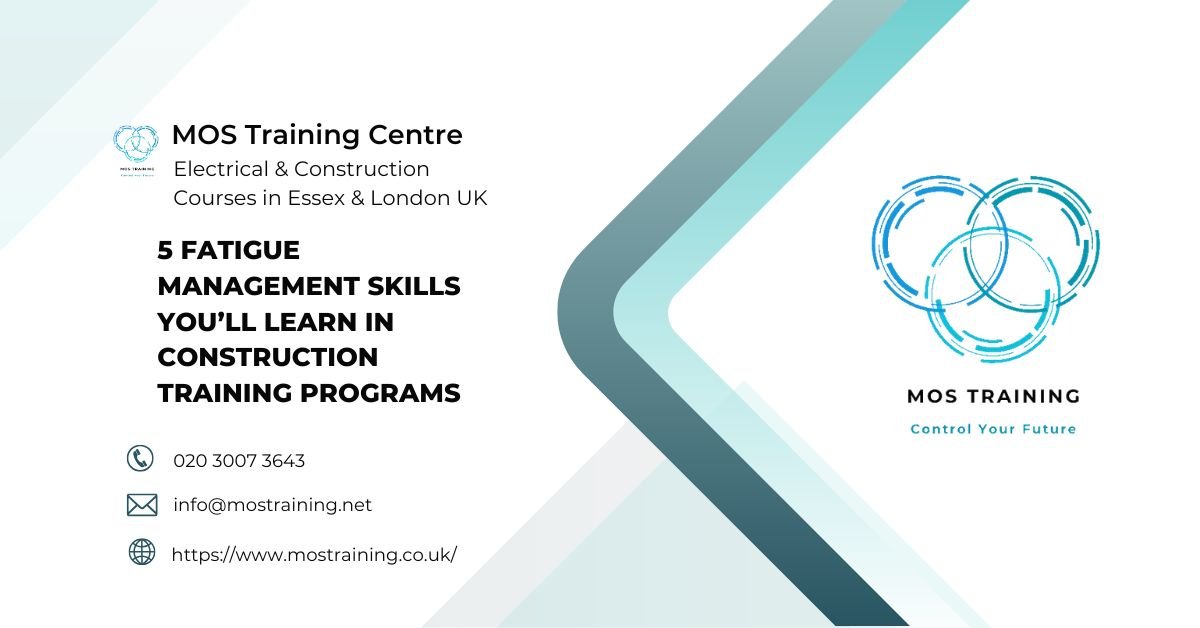 5 Fatigue Management Skills Construction Training Courses Teach You